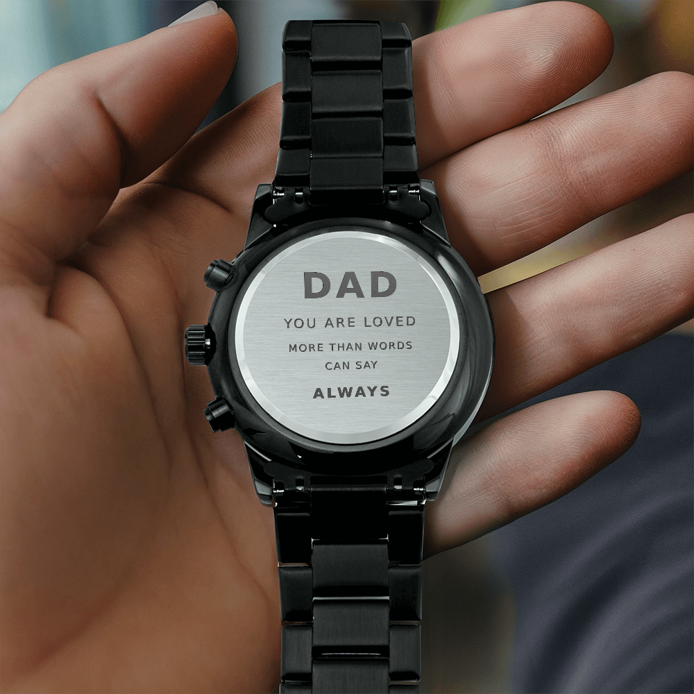Men's Watch "Dad - You are loved more than words can say"