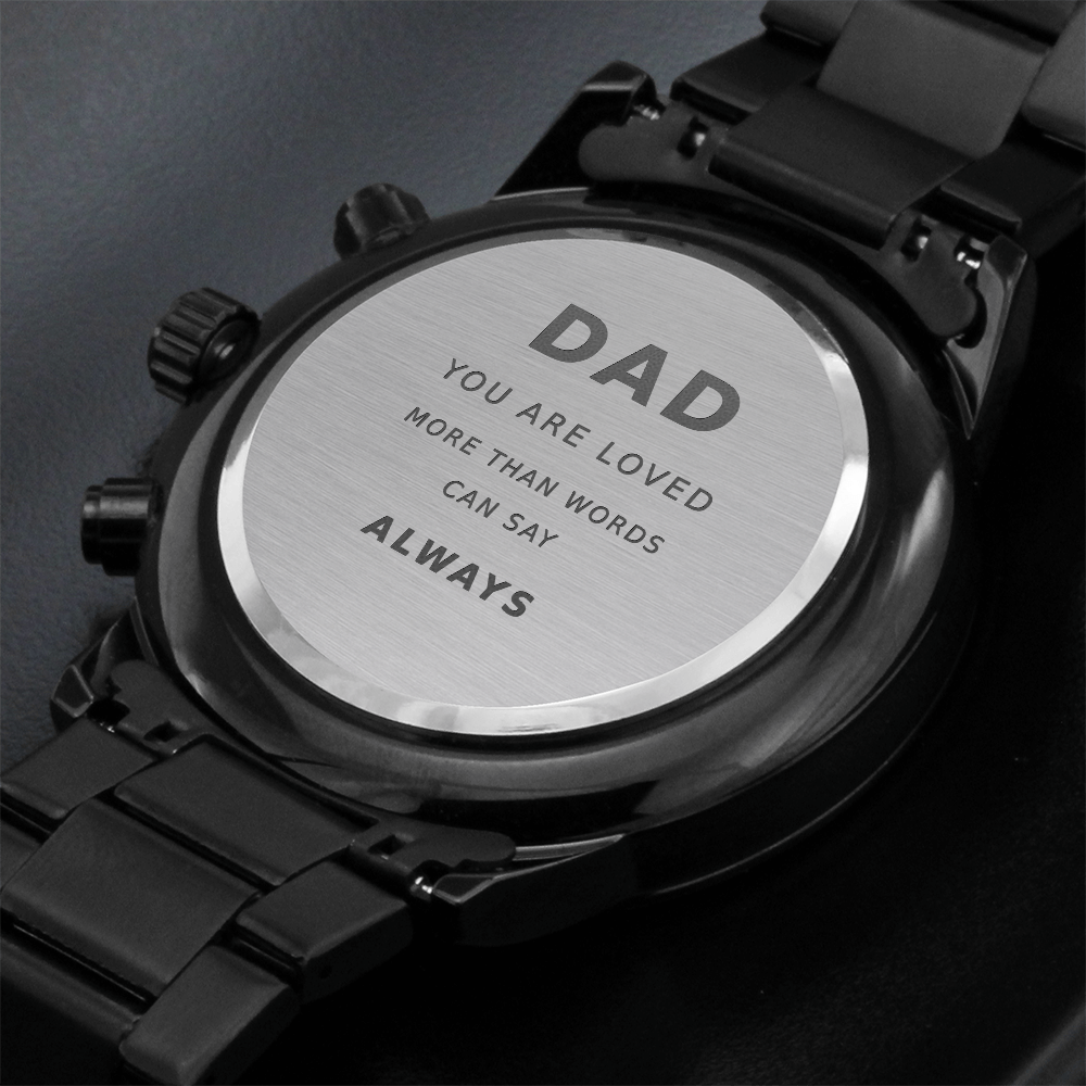 Men's Watch "Dad - You are loved more than words can say"