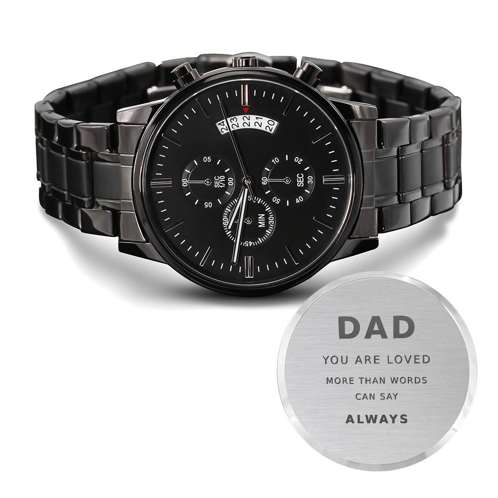 Men's Watch "Dad - You are loved more than words can say"