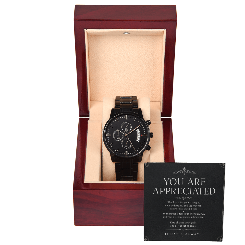Men's Watch Black "You Are Appreciated"